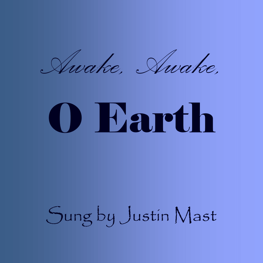 Album art for Awake, Awake, O Earth by Justin Mast.