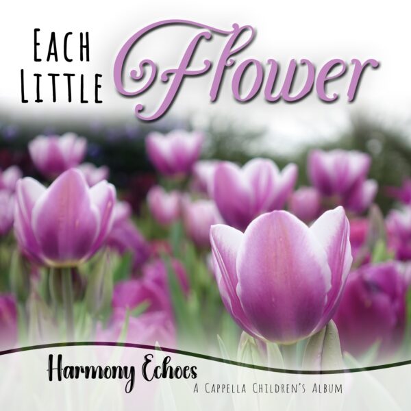 Album art for Each Little Flower by Harmony Echoes