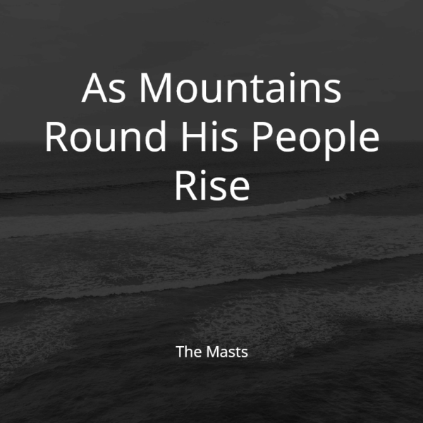 Album art for As Mountains Round His People Rise by The Masts