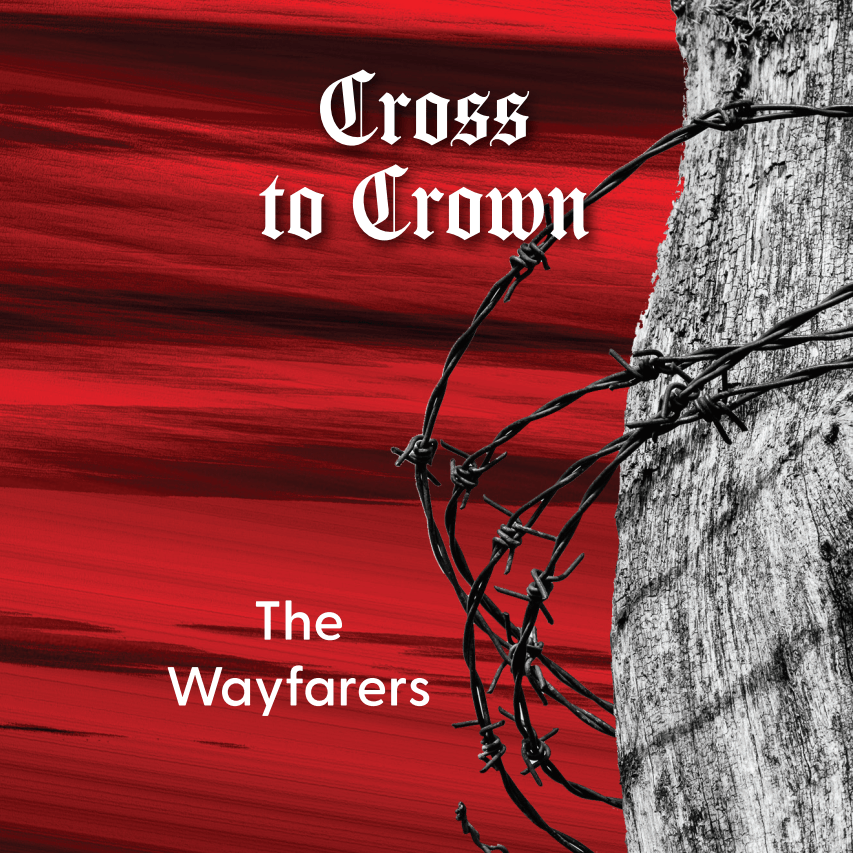 Album art for Cross to Crown by The Wayfarers